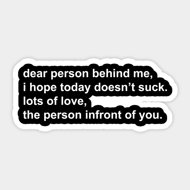 Dear Person - White Sticker by krisby